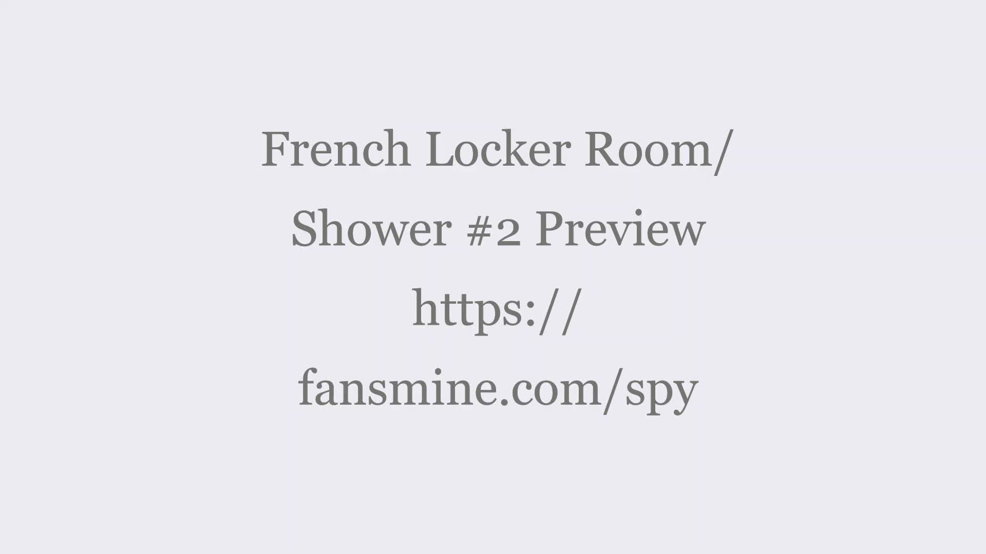 French Locker Room  Shower # 2 Preview